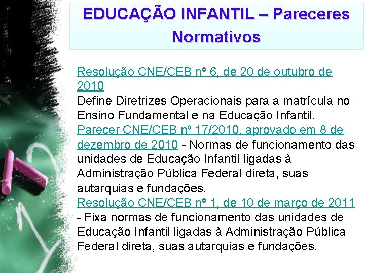 EDUCAÇÃO INFANTIL – Pareceres Normativos Resolução CNE/CEB nº 6, de 20 de outubro de