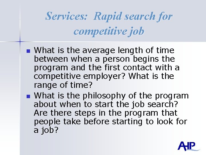 Services: Rapid search for competitive job n n What is the average length of