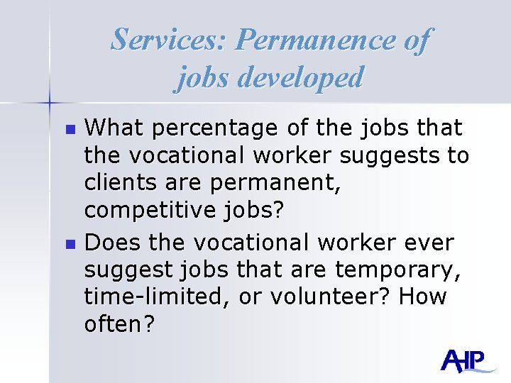 Services: Permanence of jobs developed What percentage of the jobs that the vocational worker