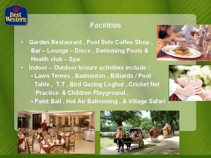 Facilities • Garden Restaurant , Pool Side Coffee Shop , Bar – Lounge –