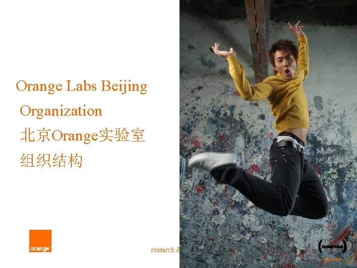 Orange Labs Beijing Organization 北京Orange实验室 组织结构 research & development March 2006 