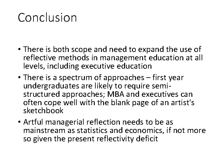 Conclusion • There is both scope and need to expand the use of reflective