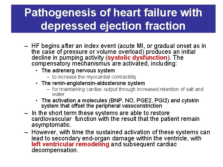 Pathogenesis of heart failure with depressed ejection fraction – HF begins after an index