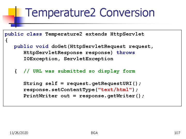 Temperature 2 Conversion public class Temperature 2 extends Http. Servlet { public void do.