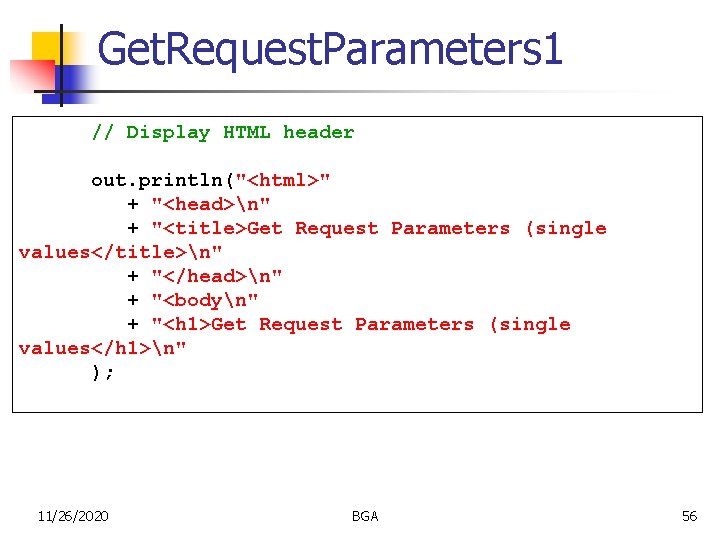 Get. Request. Parameters 1 // Display HTML header out. println("<html>" + "<head>n" + "<title>Get
