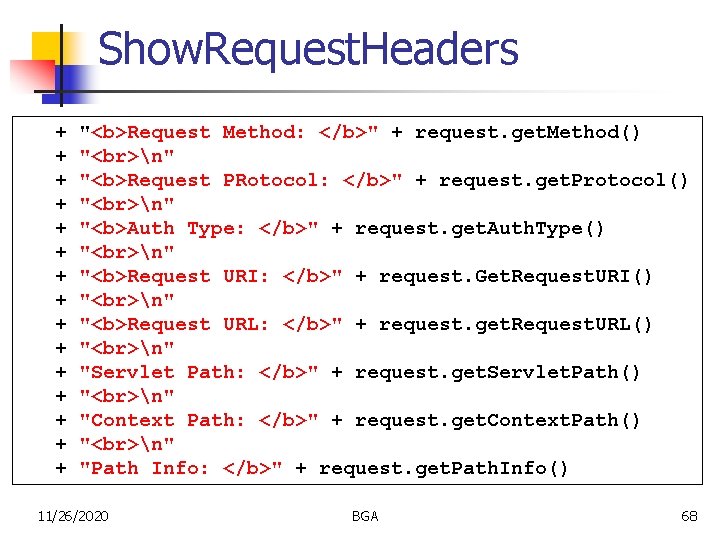 Show. Request. Headers + + + + "<b>Request Method: </b>" + request. get. Method()