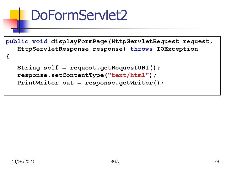 Do. Form. Servlet 2 public void display. Form. Page(Http. Servlet. Request request, Http. Servlet.