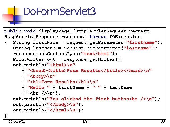 Do. Form. Servlet 3 public void display. Page 1(Http. Servlet. Request request, Http. Servlet.