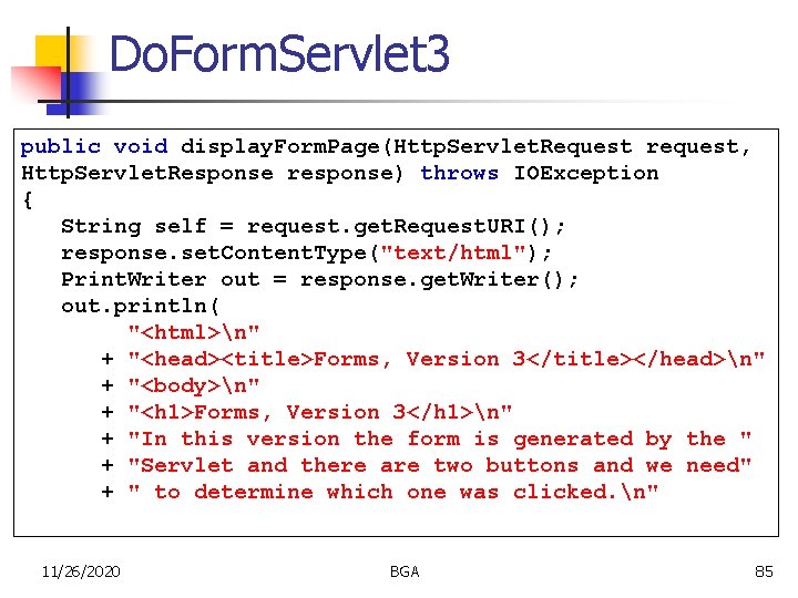 Do. Form. Servlet 3 public void display. Form. Page(Http. Servlet. Request request, Http. Servlet.