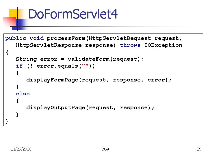 Do. Form. Servlet 4 public void process. Form(Http. Servlet. Request request, Http. Servlet. Response