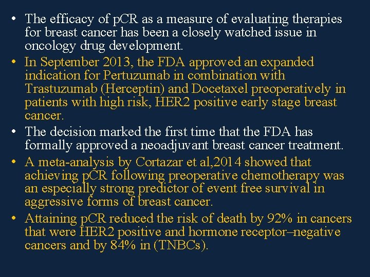  • The efficacy of p. CR as a measure of evaluating therapies for