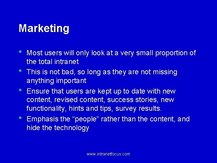 Marketing • • Most users will only look at a very small proportion of