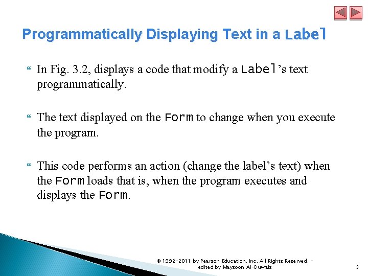 Programmatically Displaying Text in a Label In Fig. 3. 2, displays a code that