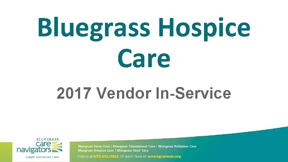 Bluegrass Hospice Care 2017 Vendor In-Service 