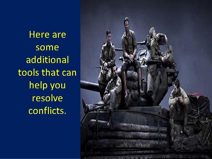 Here are some additional tools that can help you resolve conflicts. 