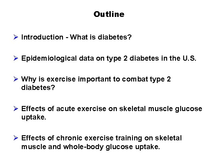 Outline Ø Introduction - What is diabetes? Ø Epidemiological data on type 2 diabetes