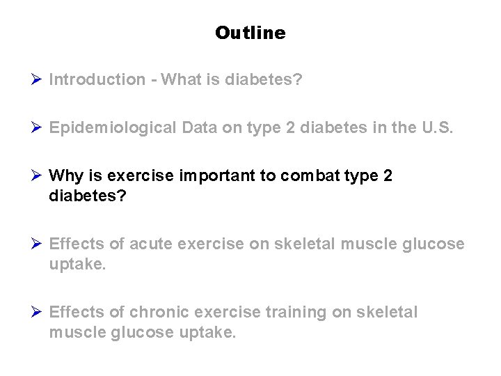 Outline Ø Introduction - What is diabetes? Ø Epidemiological Data on type 2 diabetes