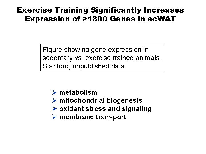 Exercise Training Significantly Increases Expression of >1800 Genes in sc. WAT Figure showing gene