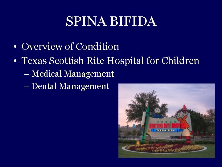 SPINA BIFIDA • Overview of Condition • Texas Scottish Rite Hospital for Children –
