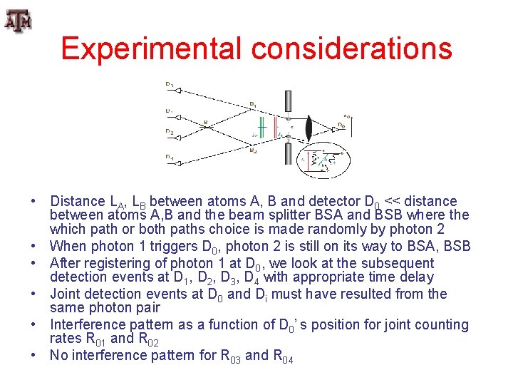 Experimental considerations • Distance LA, LB between atoms A, B and detector D 0