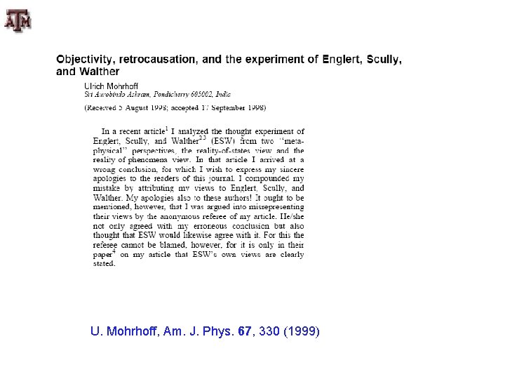 U. Mohrhoff, Am. J. Phys. 67, 330 (1999) 