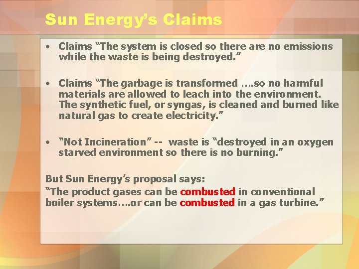 Sun Energy’s Claims • Claims “The system is closed so there are no emissions