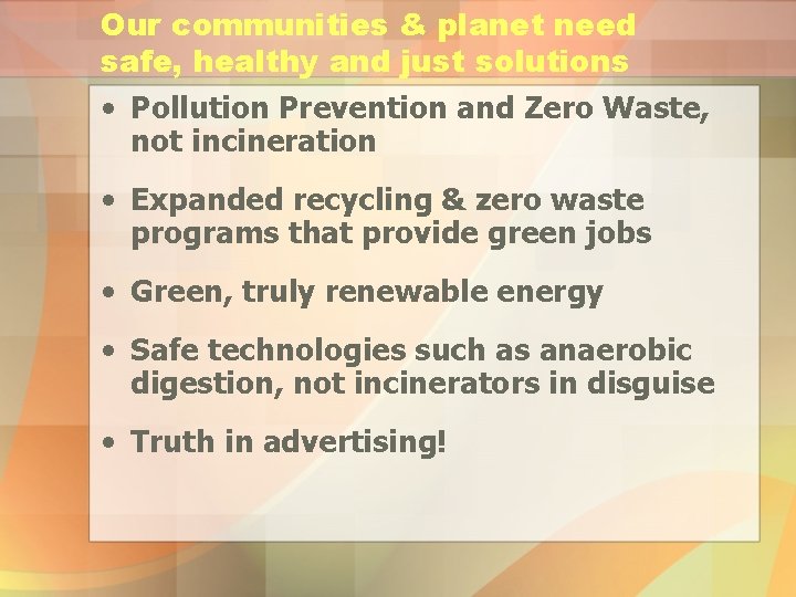 Our communities & planet need safe, healthy and just solutions • Pollution Prevention and