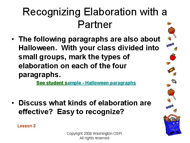 Recognizing Elaboration with a Partner • The following paragraphs are also about Halloween. With