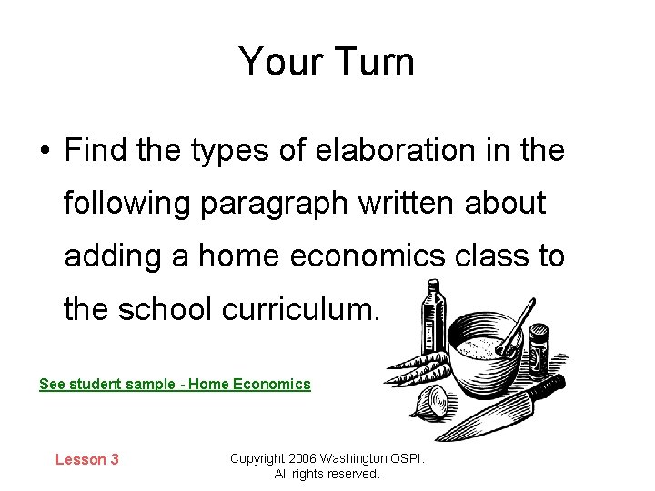Your Turn • Find the types of elaboration in the following paragraph written about