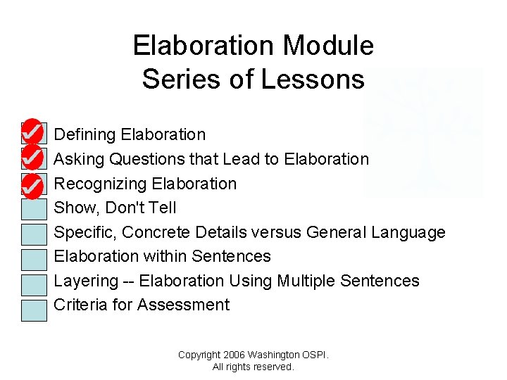 Elaboration Module Series of Lessons • • Defining Elaboration Asking Questions that Lead to