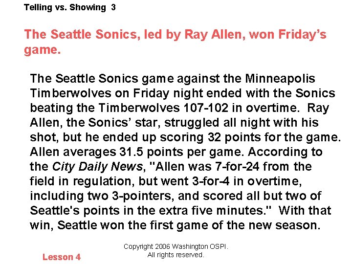 Telling vs. Showing 3 The Seattle Sonics, led by Ray Allen, won Friday’s game.