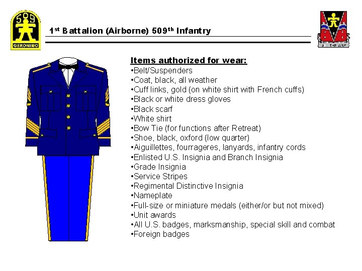 1 st Battalion (Airborne) 509 th Infantry Items authorized for wear: • Belt/Suspenders •
