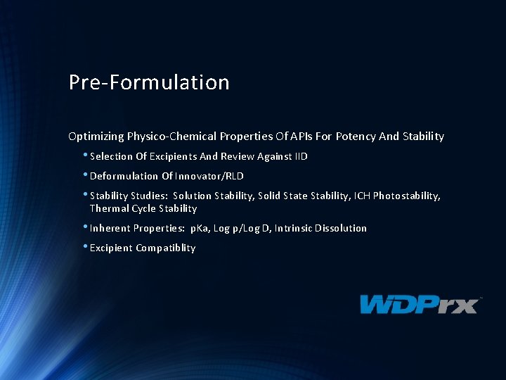 Pre-Formulation Optimizing Physico-Chemical Properties Of APIs For Potency And Stability • Selection Of Excipients