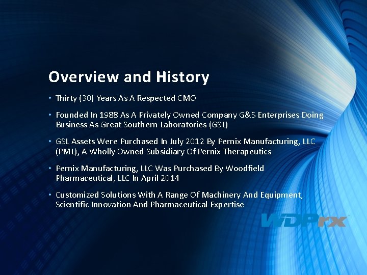 Overview and History • Thirty (30) Years As A Respected CMO • Founded In