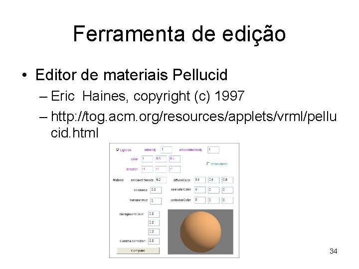Ferramenta de edição • Editor de materiais Pellucid – Eric Haines, copyright (c) 1997