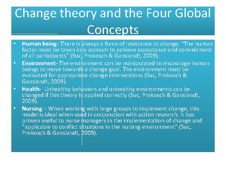 Change theory and the Four Global Concepts • Human being- There is always a