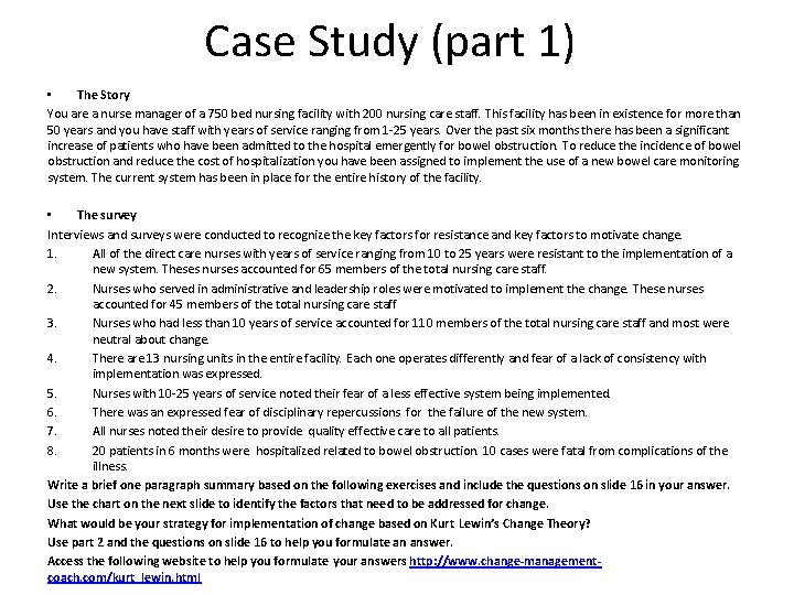 Case Study (part 1) • The Story You are a nurse manager of a