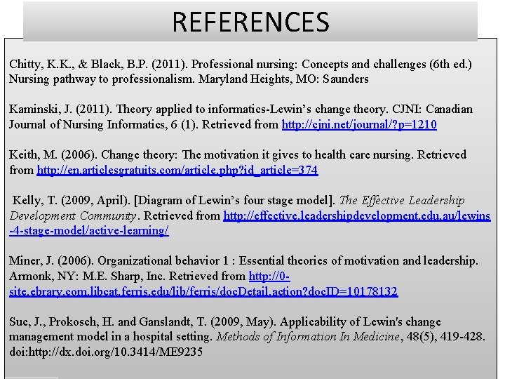 REFERENCES Chitty, K. K. , & Black, B. P. (2011). Professional nursing: Concepts and