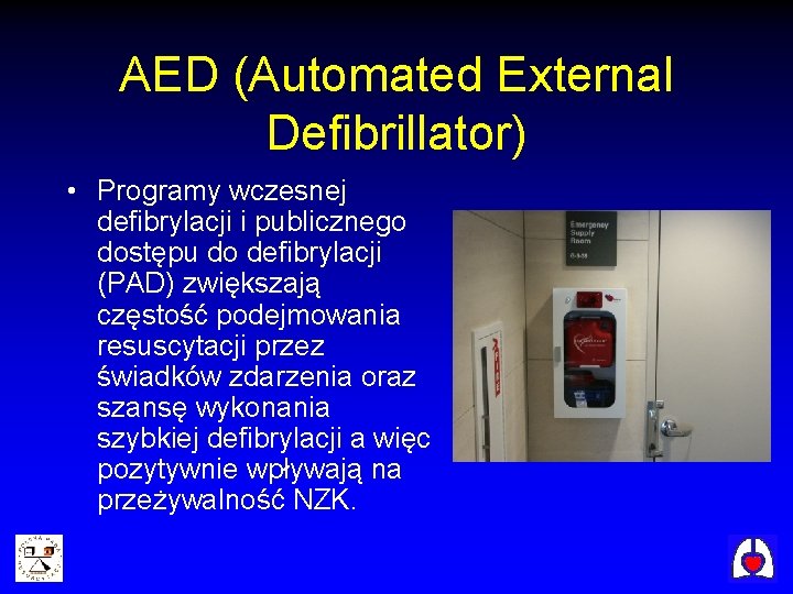 AED (Automated External Defibrillator) • Programy wczesnej defibrylacji i publicznego dostępu do defibrylacji (PAD)