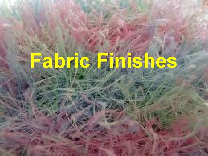 Fabric Finishes 