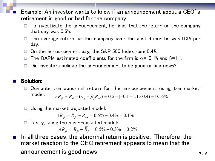 n Example: An investor wants to know if an announcement about a CEO’s retirement