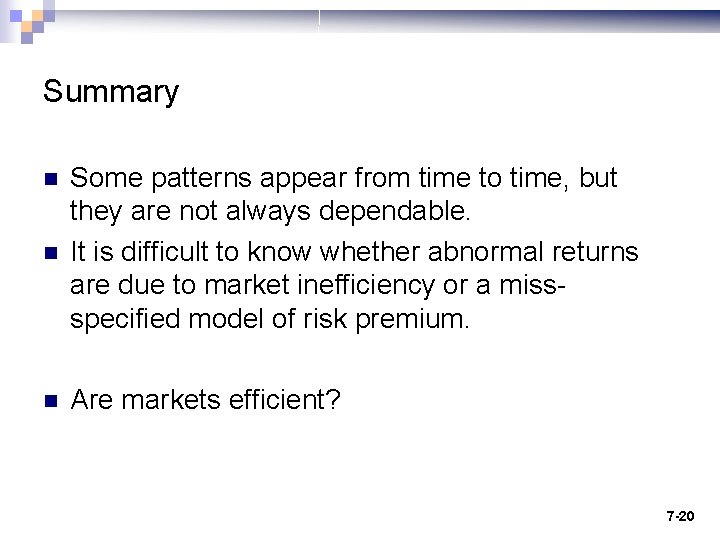 Summary n Some patterns appear from time to time, but they are not always