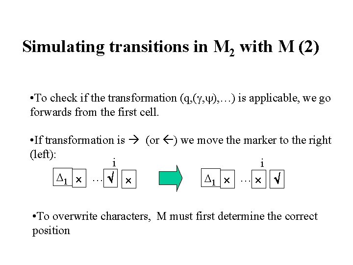 Simulating transitions in M 2 with M (2) • To check if the transformation