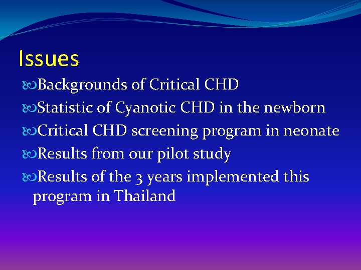 Issues Backgrounds of Critical CHD Statistic of Cyanotic CHD in the newborn Critical CHD