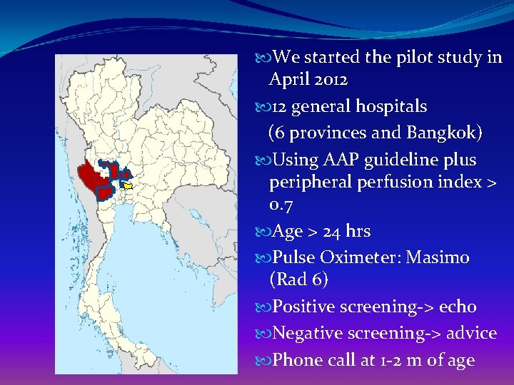  We started the pilot study in April 2012 12 general hospitals (6 provinces