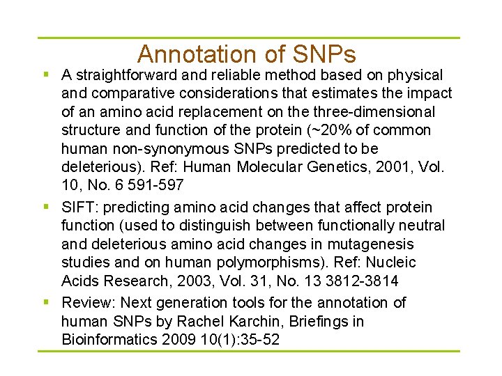 Annotation of SNPs § A straightforward and reliable method based on physical and comparative