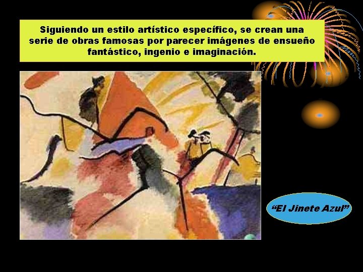 Siguiendo un estilo artístico específico, se crean una serie de obras famosas por parecer