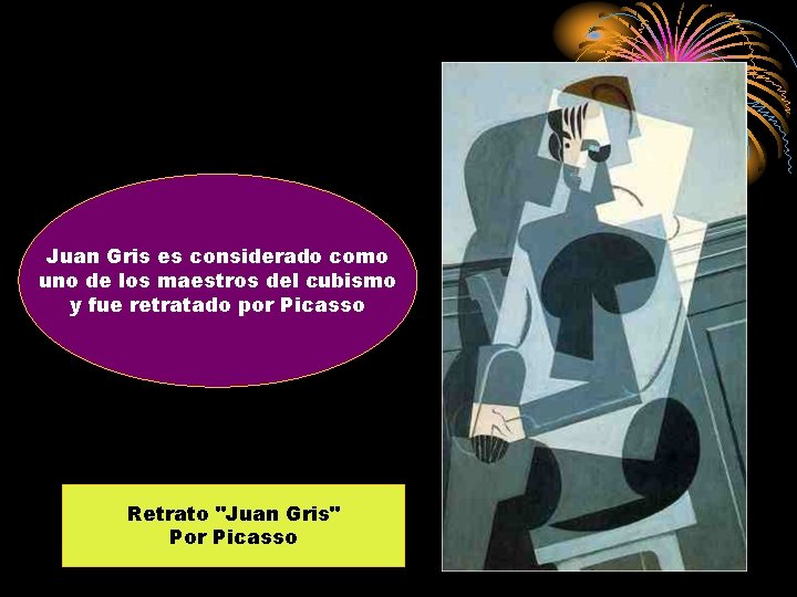 Juan Gris es considerado como uno de los maestros del cubismo y fue retratado