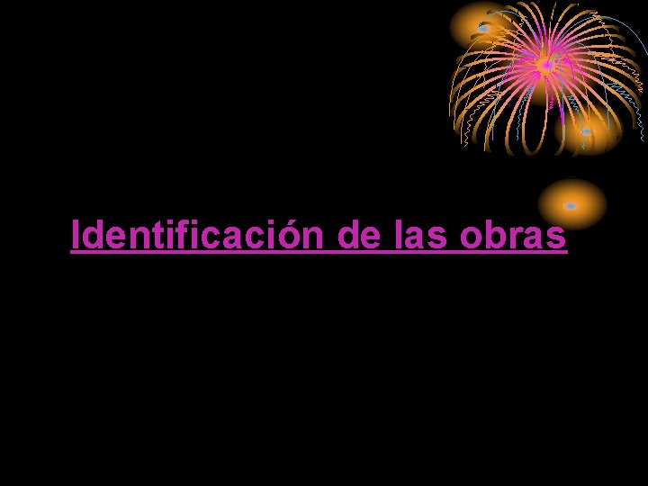 Identificación de las obras 