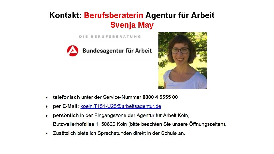 Kontakt: Berufsberaterin Agentur für Arbeit Svenja May 